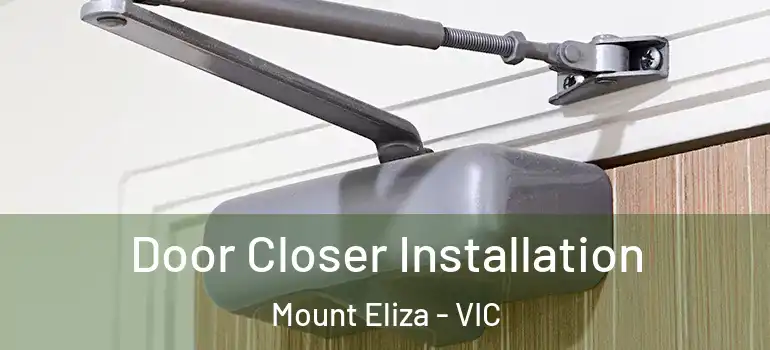 Door Closer Installation Mount Eliza - VIC