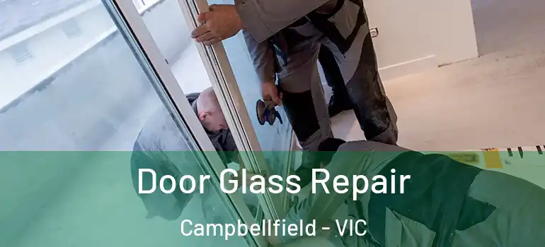  Door Glass Repair Campbellfield - VIC