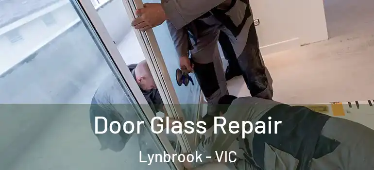 Door Glass Repair Lynbrook - VIC