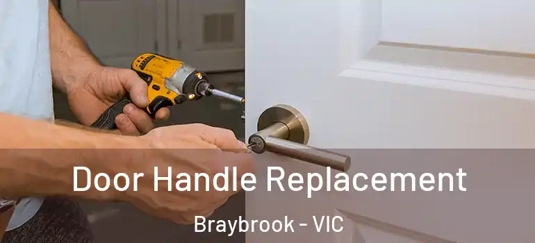  Door Handle Replacement Braybrook - VIC