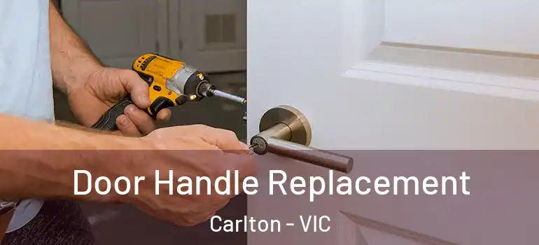  Door Handle Replacement Carlton - VIC