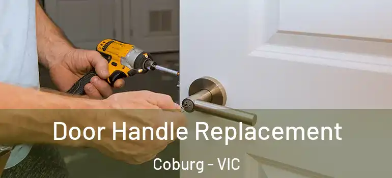  Door Handle Replacement Coburg - VIC