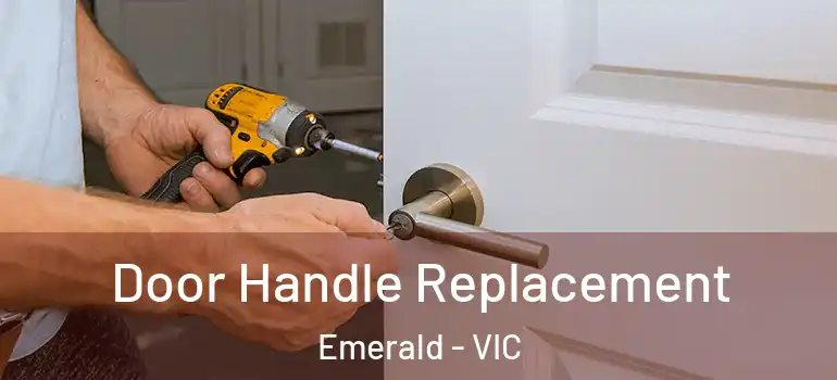  Door Handle Replacement Emerald - VIC