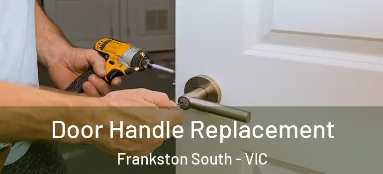  Door Handle Replacement Frankston South - VIC