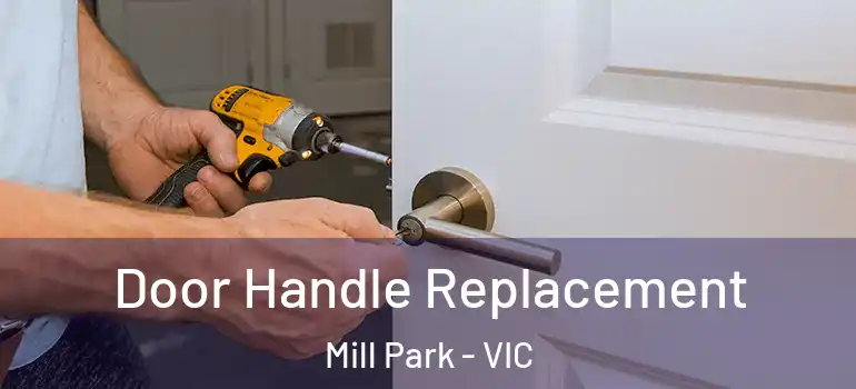  Door Handle Replacement Mill Park - VIC