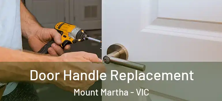 Door Handle Replacement Mount Martha - VIC