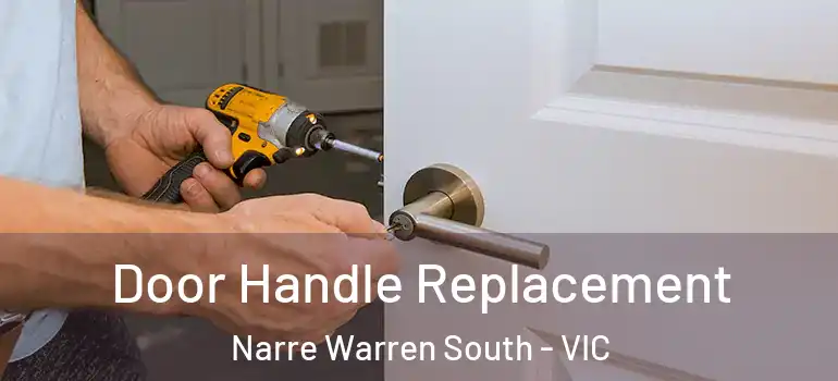 Door Handle Replacement Narre Warren South - VIC