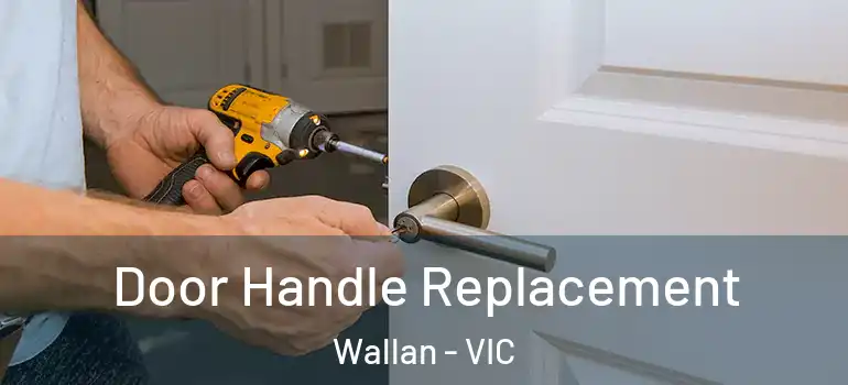  Door Handle Replacement Wallan - VIC