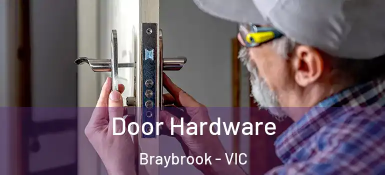  Door Hardware Braybrook - VIC