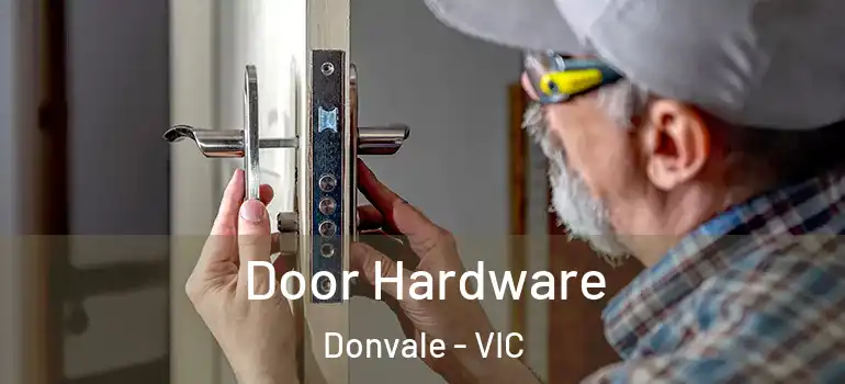 Door Hardware Donvale - VIC
