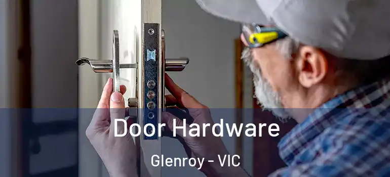 Door Hardware Glenroy - VIC