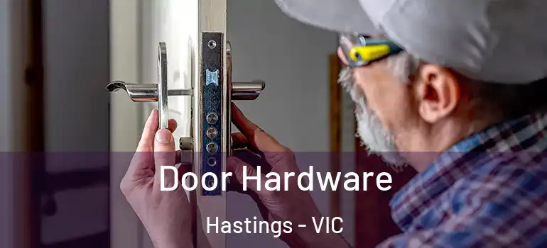 Door Hardware Hastings - VIC