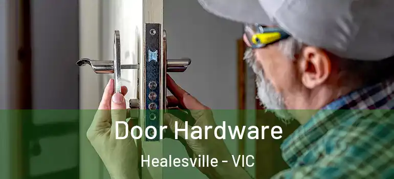 Door Hardware Healesville - VIC