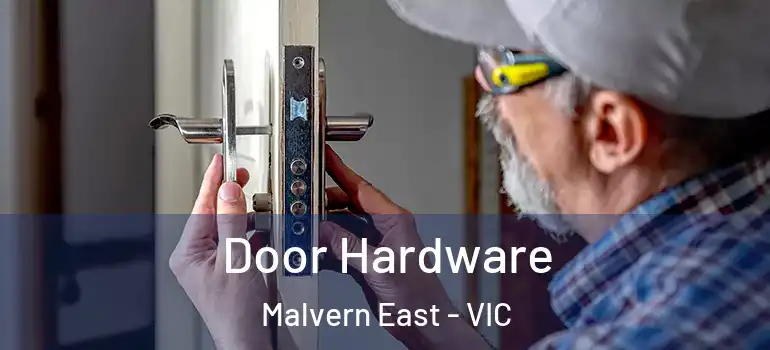 Door Hardware Malvern East - VIC