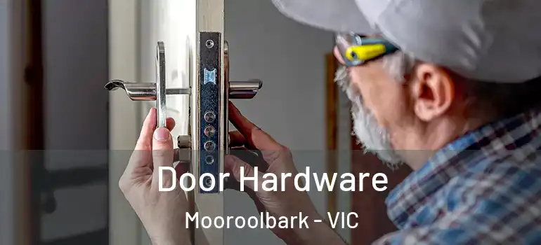 Door Hardware Mooroolbark - VIC