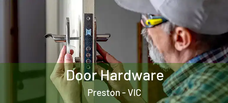  Door Hardware Preston - VIC