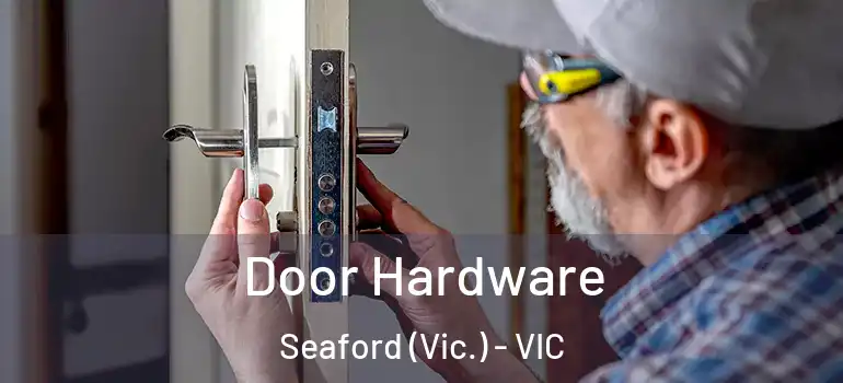 Door Hardware Seaford (Vic.) - VIC