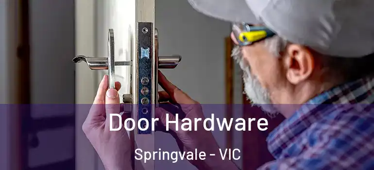 Door Hardware Springvale - VIC