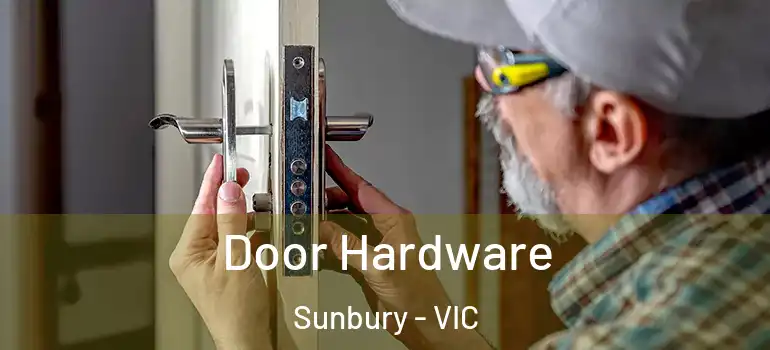 Door Hardware Sunbury - VIC