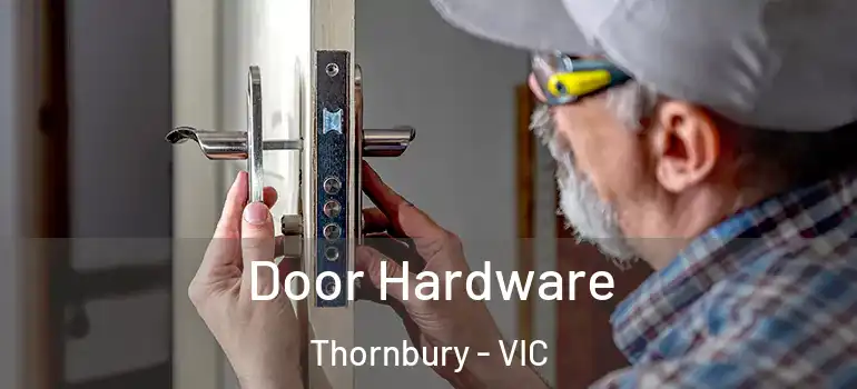 Door Hardware Thornbury - VIC