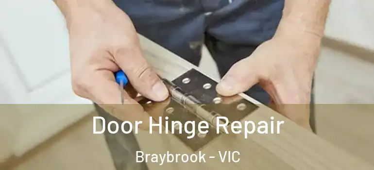  Door Hinge Repair Braybrook - VIC
