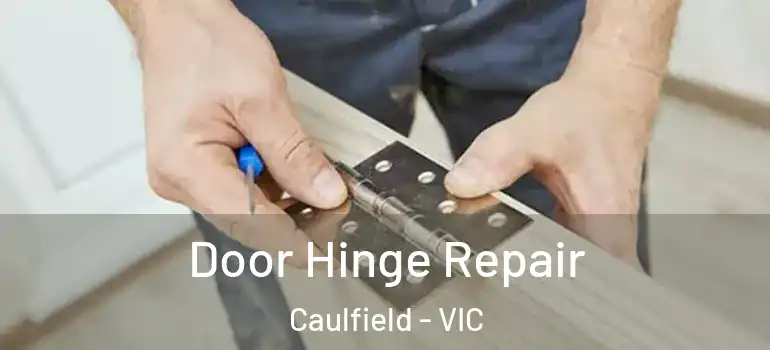  Door Hinge Repair Caulfield - VIC