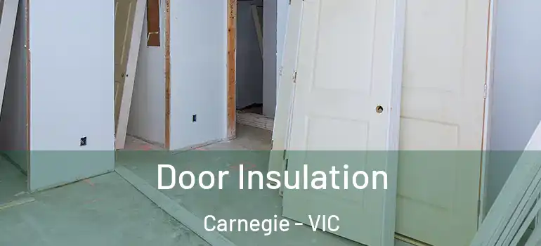 Door Insulation Carnegie - VIC