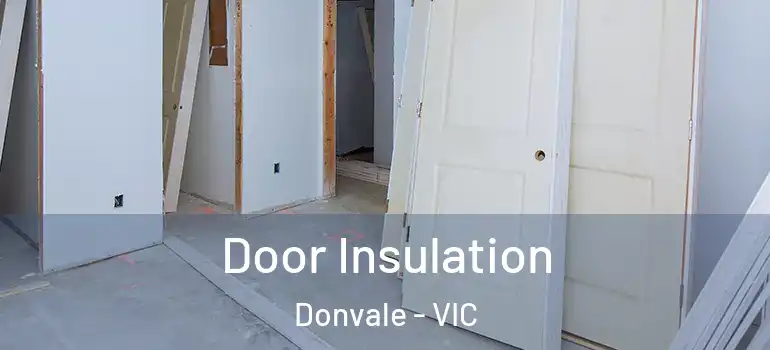 Door Insulation Donvale - VIC