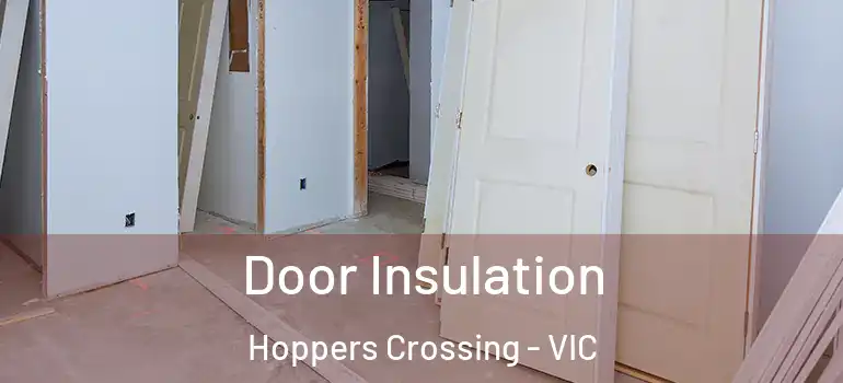 Door Insulation Hoppers Crossing - VIC