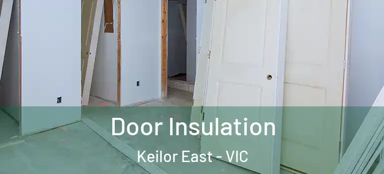 Door Insulation Keilor East - VIC