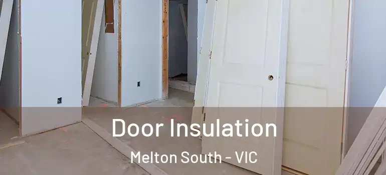 Door Insulation Melton South - VIC