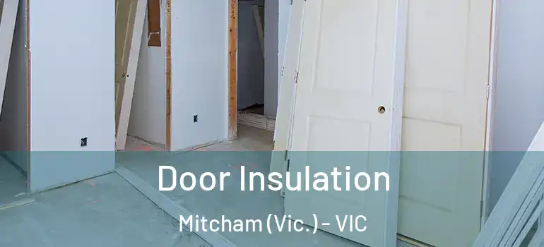 Door Insulation Mitcham (Vic.) - VIC