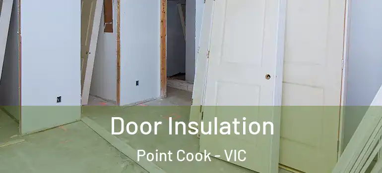  Door Insulation Point Cook - VIC