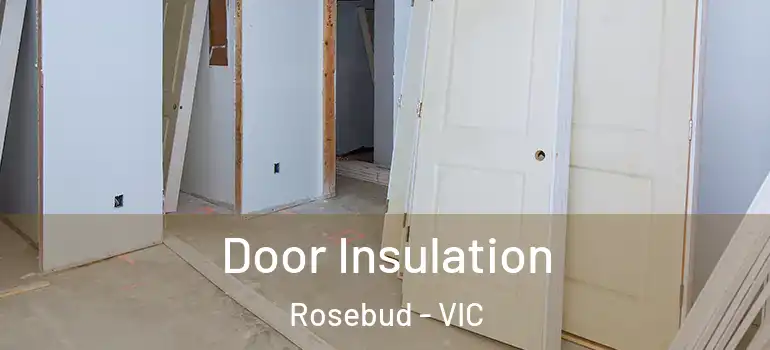 Door Insulation Rosebud - VIC