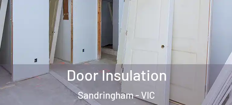 Door Insulation Sandringham - VIC