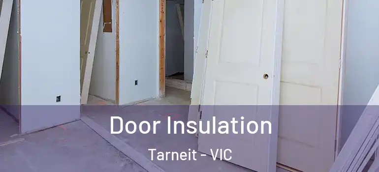 Door Insulation Tarneit - VIC