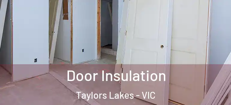  Door Insulation Taylors Lakes - VIC