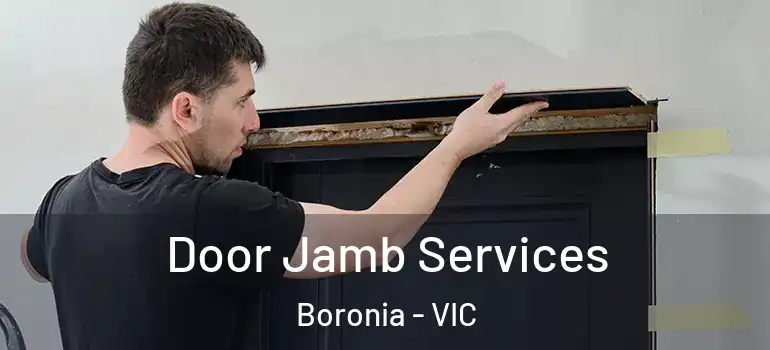Door Jamb Services Boronia - VIC