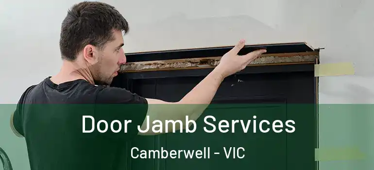 Door Jamb Services Camberwell - VIC