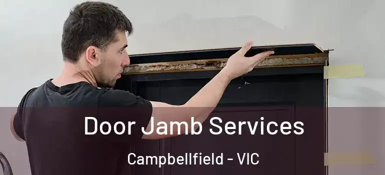 Door Jamb Services Campbellfield - VIC