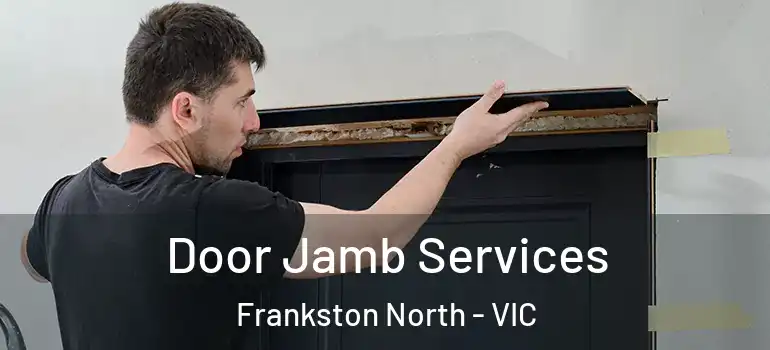 Door Jamb Services Frankston North - VIC