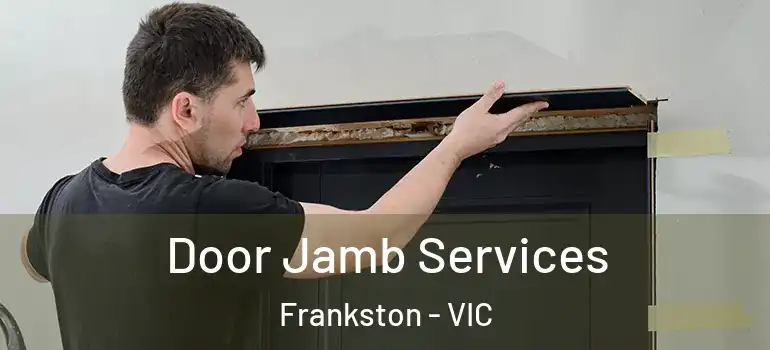 Door Jamb Services Frankston - VIC