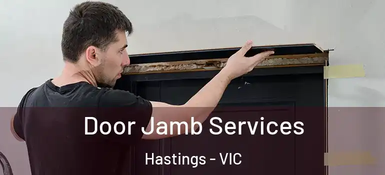 Door Jamb Services Hastings - VIC