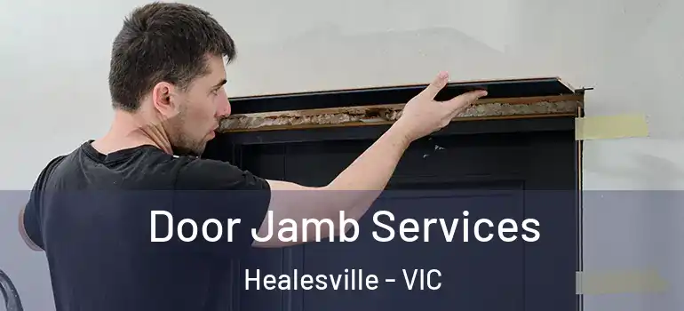 Door Jamb Services Healesville - VIC