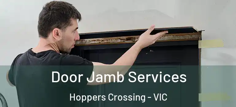 Door Jamb Services Hoppers Crossing - VIC