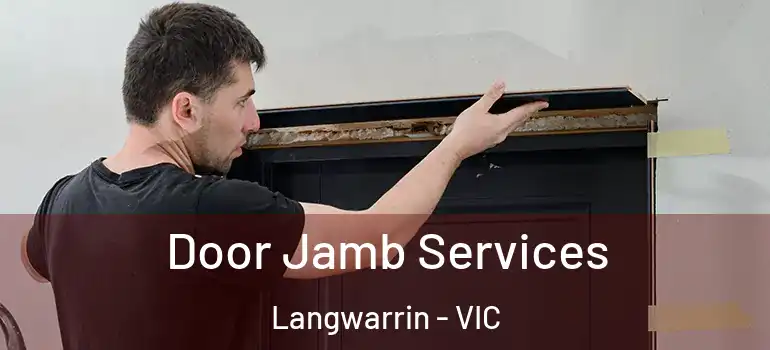  Door Jamb Services Langwarrin - VIC