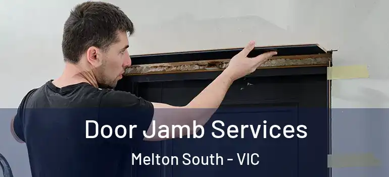 Door Jamb Services Melton South - VIC