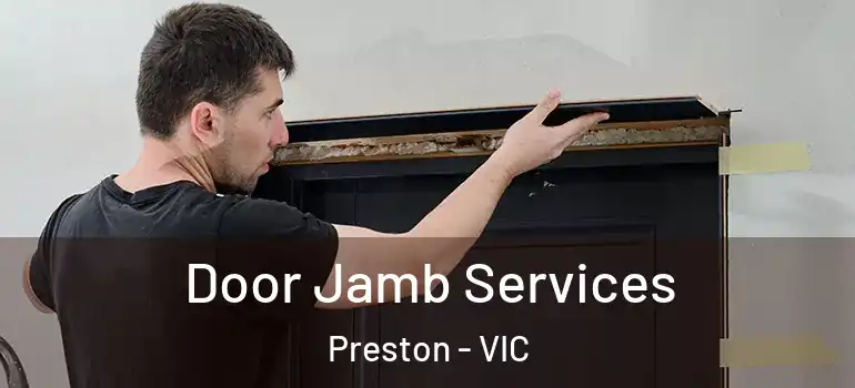 Door Jamb Services Preston - VIC