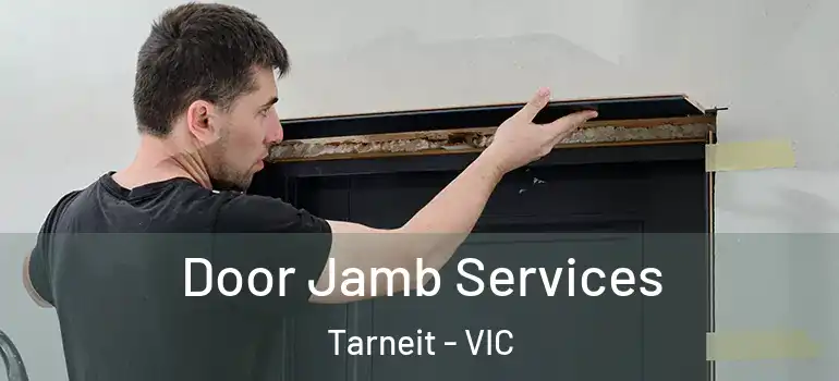Door Jamb Services Tarneit - VIC