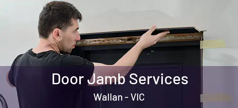 Door Jamb Services Wallan - VIC